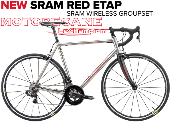 2018 Motobecane Le Champion Team Titanium SRAM E-Tap Wireless Electronic Shifting Equipped  Titanium Road Bikes with New Tapered Steerers