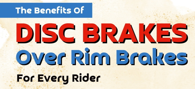 The Benefits of Disc Brakes Over Rim Brakes for Every Rider