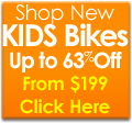 See More  Save Up to 60% Off   Click Here Kids Bikes Wide Selection