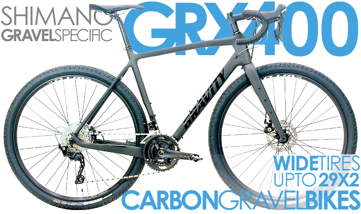 FULL CARBON Gravel/Super Road Bikes
Gravity Zilla Elite with Disc Brakes
Compare $3499 | SUPER SALE $1799 
ShopNow Click HERE (Ltd Qtys,CheckOutASAP)