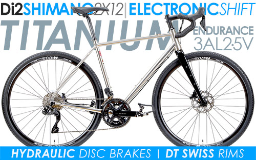 Di2 24Spd! TITANIUM Adventure/Endurance Bikes
Magic Riding Titanium, Hydraulic Disc Brakes, Shimano Di2 7170, 24Spd, DT SWISS Tubeless Compatible Rims Fits Tires UP TO 700x45-50c
Century Ti EXPERT
SALE $3299